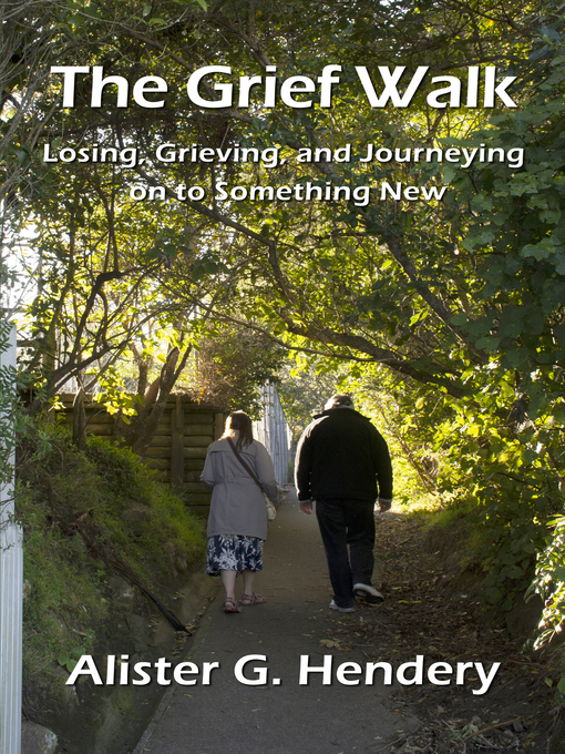 Title details for The Grief Walk by Alister G. Hendery - Available